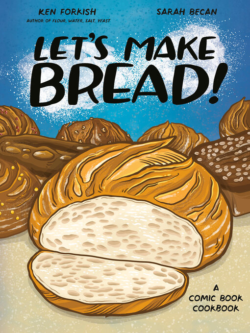 Title details for Let's Make Bread! by Ken Forkish - Available